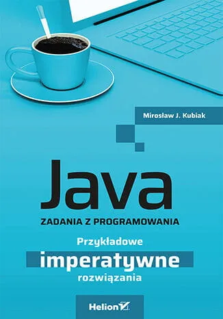 java-zadania-z-programowania-przykladowe-imperatywne-rozwiazania