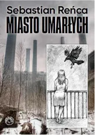 miasto-umarlych-sebastian-renca
