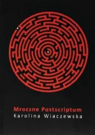 mroczne-postscriptum-karolina-wiaczewska
