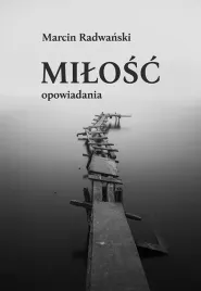 milosc-marcin-radwanski