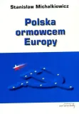polska-ormowcem-europy-stanislaw-michalkiewicz