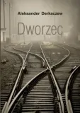 dworzec-aleksander-derkaczew