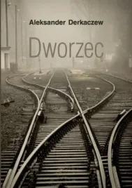 dworzec-aleksander-derkaczew