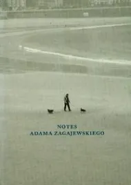 notes-adama-zagajewskiego