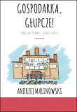 gospodarka-glupcze-andrzej-malinowski