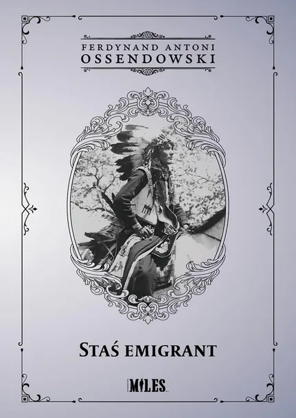 stas-emigrant-ferdynand-antoni-ossendowski