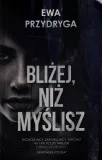 blizej-niz-myslisz-tytul-blizej-niz-myslisz