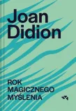 rok-magicznego-myslenia-joan-didion-stan-nowy