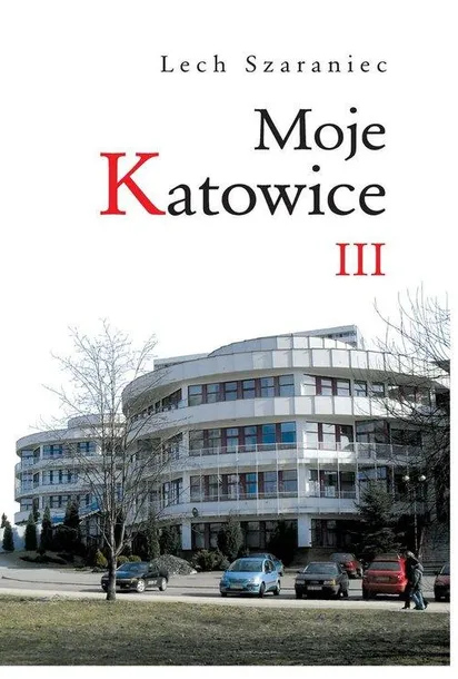 moje-katowice-iii-szaraniec-wydawnictwo-slask