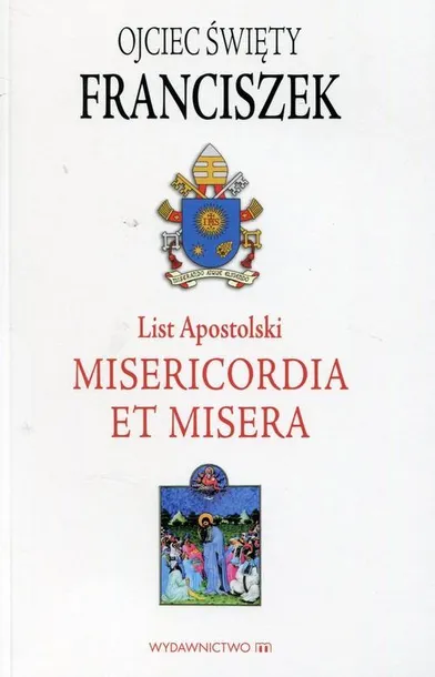 list-apostolski-misericordia-et-misera-wydawnictwo-wydawnictwo-m