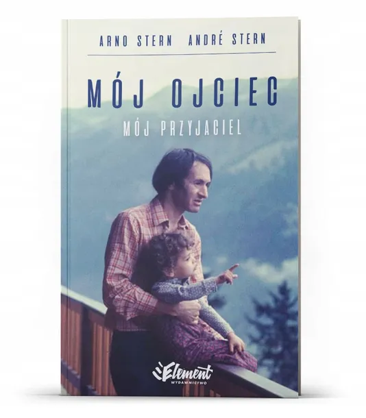 moj-ojciec-moj-przyjaciel-stern-wydawnictwo-element