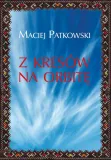 patkowski-z-kresow-na-orbite-stan-nowy