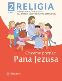 chcemy-poznac-pana-jezusa-2-podrecznik-z-cwiczeniami-czesc-1-pawel-placzek