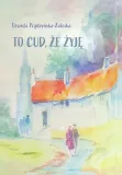 to-cud-ze-zyje-stan-nowy