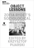 object-lessons-zofia-rydet-s-sociological-record-stan-nowy