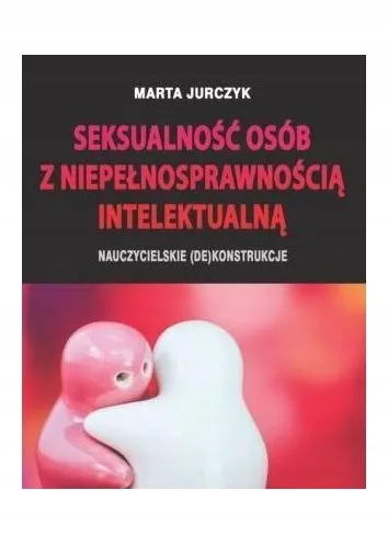 jurczyk-seksualnosc-osob-z-wydawnictwo-wydawnictwo-difin