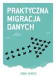praktyczna-migracja-danych-morris-johny-stan-nowy