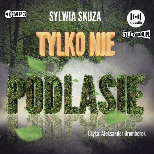 tylko-nie-podlasie-audiobook-tytul-tylko-nie-podlasie