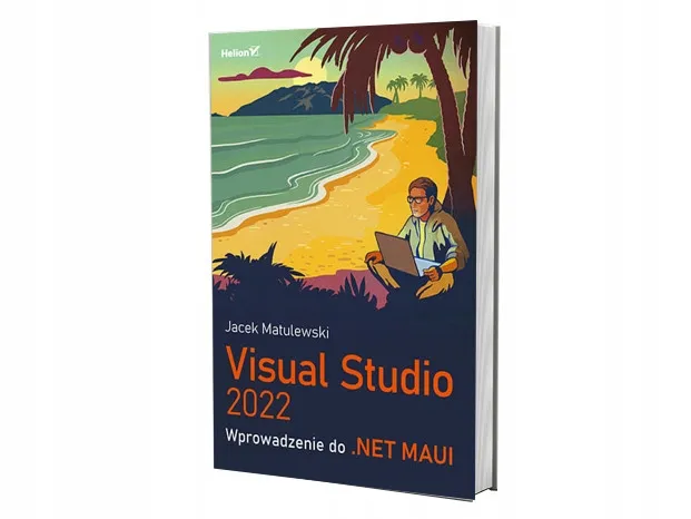 visual-studio-2022-wprowadzenie-do-net-maui-wydawnictwo-helion