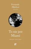 to-nie-jest-miami