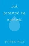 jak-przestac-sie-martwic