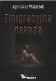 emigracyjna-dekada