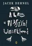 ale-z-naszymi-umarlymi