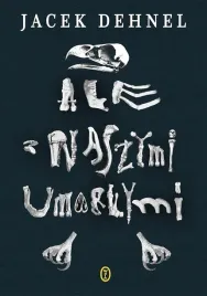 ale-z-naszymi-umarlymi