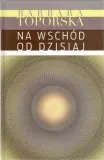 na-wschod-od-dzisiaj