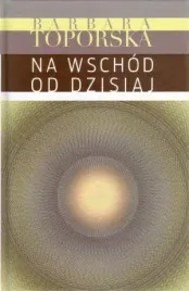 na-wschod-od-dzisiaj