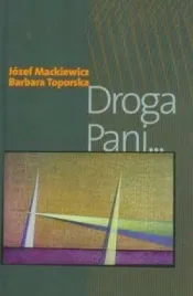 droga-pani-jozef-mackiewicz-barbara-toporska