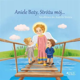aniele-bozy-strozu-moj-modlitwa