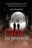oni-tu-przyszli