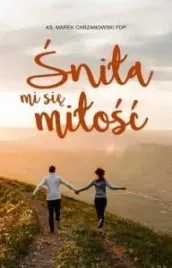 snila-mi-sie-milosc