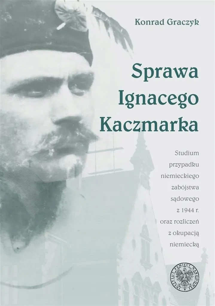 sprawa-ignacego-kaczmarka-studium-przypadku