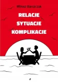 relacje-sytuacje-komplikacje