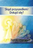 skad-przyszedlem-dokad-ide
