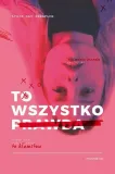 to-wszystko-prawda
