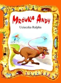 mrowka-andy-ucieczka-ralpha
