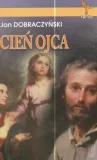 cien-ojca-dobraczynski-jan-ksiazka