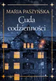 cuda-codziennosci-paszynska-maria-ksiazka