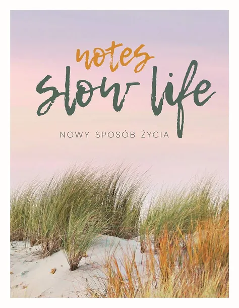 notes-slow-life-nowy-sposob-zycia-robert-chamczyk