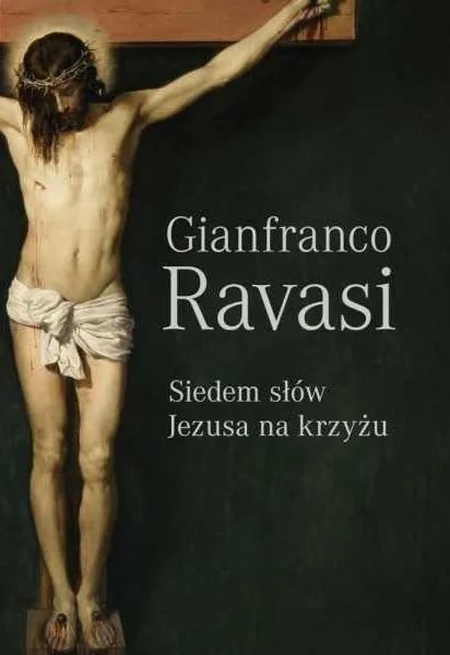 siedem-slow-jezusa-na-krzyzu-gianfranco-ravasi
