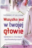 wszystko-jest-w-twojej-glowie-osullivan-suzanne