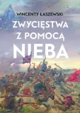 zwyciestwa-z-pomoca-nieba-laszewski-wincenty