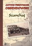 szanchaj-antoni-ferdynand-ossendowski