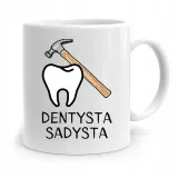 kubek-prezent-dla-dentysty-dentysta-sadysta