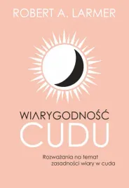 wiarygodnosc-cudu-robert-a-larmer