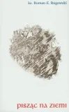 piszac-na-ziemi-roman-e-rogowski