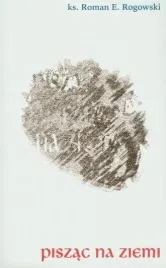 piszac-na-ziemi-roman-e-rogowski